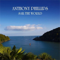 Phillips, Anthony / Sail The World