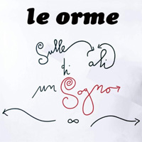 LE ORME / Sulle Ali Di Un Sogno