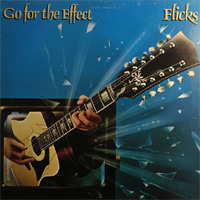 FLICKS / Go For The Effect