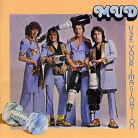 MUD / Use Your Imagination