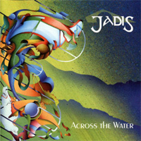 JADIS / Across The Water