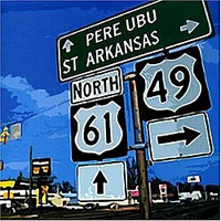 PERE UBU / St. Arkansas