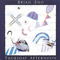 Eno, Brian / Thursday Afternoon