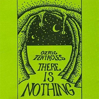 OZRIC TENTACLES / There Is Nothing
